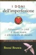 Cover of I doni dell'imperfezione. Abbandona chi credi di dover essere e abbraccia chi sei davvero