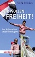 Cover of Wir wollen Freiheit!