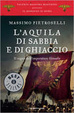 Cover of L'aquila di sabbia e di ghiaccio. Il regno dell'Imperatore filosofo