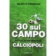 Cover of 30 sul campo