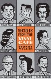 Secrets From the Vinyl Cafe