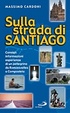 Cover of Sulla strada di Santiago