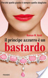 Cover of Il principe azzurro è un bastardo. Perché quello giusto è sempre quello sbagliato