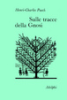 Cover of Sulle tracce della Gnosi