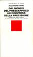 Cover of Dal mondo del pressappoco all'universo della precisione