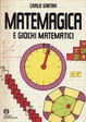 Cover of Matemagica e giochi matematici