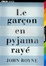 Cover of Le garçon en pyjama rayé