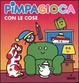 Cover of Pimpagioca con le cose