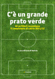 Cover of C'è un grande prato verde