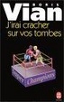 Cover of J'irai cracher sur vos tombes