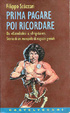 Cover of Prima pagare poi ricordare