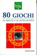Cover of 80 giochi di abilità e di intelligenza