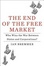 Cover of The End of the Free Market