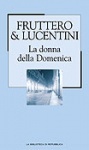 More about La donna della domenica