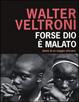 Cover of Forse Dio è malato