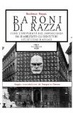 Cover of Baroni di razza. Come l'università del dopoguerra ha riabilitato gli esecutori delle leggi razziali