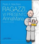 Cover of Ragazzi, vi presento Anna Maria