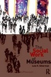 Cover of The Social Work of Museums