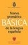 Cover of NUEVA GRAMATICA BASICA DE LA LENGUA ESPAÑOLA