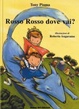 Cover of Rosso Rosso dove vai?