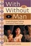 Cover of "With or Without a Man"