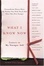 Cover of What I Know Now