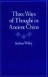 Cover of Three Ways of Thought in Ancient China
