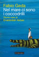 Cover of Nel mare ci sono i coccodrilli