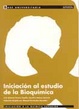 Cover of Iniciación al estudio de la Bioquímica