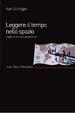 Cover of Leggere il tempo nello spazio