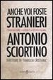 Cover of Anche voi foste stranieri. L'immigrazione, la Chiesa e la società italiana