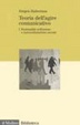 Cover of Teoria dell'agire comunicativo / Razionalità nell'Azione e razionalizzazione sociale