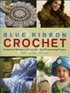 Cover of Blue Ribbon Crochet