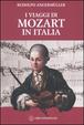 Cover of I viaggi di Mozart in Italia