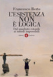 Cover of L'esistenza non è logica