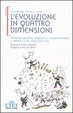 Cover of L'evoluzione in quattro dimensioni