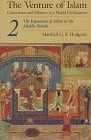 The Venture of Islam, Volume 2 : The Expansion of Islam in the Middle Periods (Venture of Islam)
