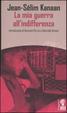 Cover of La mia guerra all'indifferenza
