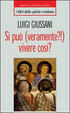 Cover of Si può (veramente?) vivere così?