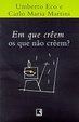 Cover of Em que crêem os que não crêem?