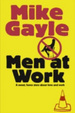 Cover of Men at Work. Mike Gayle