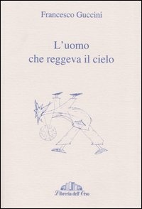 Image of L'uomo che reggeva il cielo