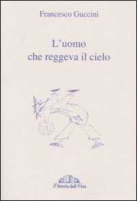 Image of L'uomo che reggeva il cielo