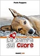 Cover of La zampa sul cuore