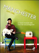 Cover of Manchester 1977-1996. La scena musicale nella voce dei suoi protagonisti
