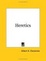 Cover of "Heretics"
