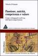 Cover of Passione, unicità, competenza e valore