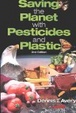 Cover of Saving the Planet with Pesticides and Plastic