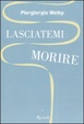 Cover of Lasciatemi morire