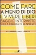 Cover of Come fare a meno di Dio e vivere liberi